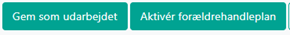 gem som udarbejdet og Aktiver forældrehandleplan